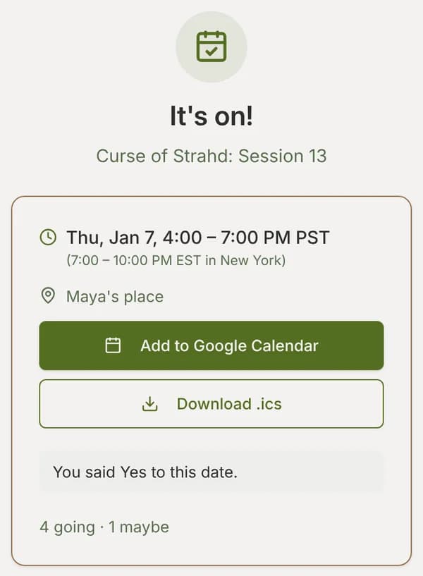 “It's on!” for Curse of Strahd, Session 13, as a player in Los Angeles sees it: Thursday Jan 7, 4:00 to 7:00 PM PST, with 7:00 to 10:00 PM EST in New York, buttons to add it to Google Calendar or download an .ics file, and 4 going, 1 maybe.